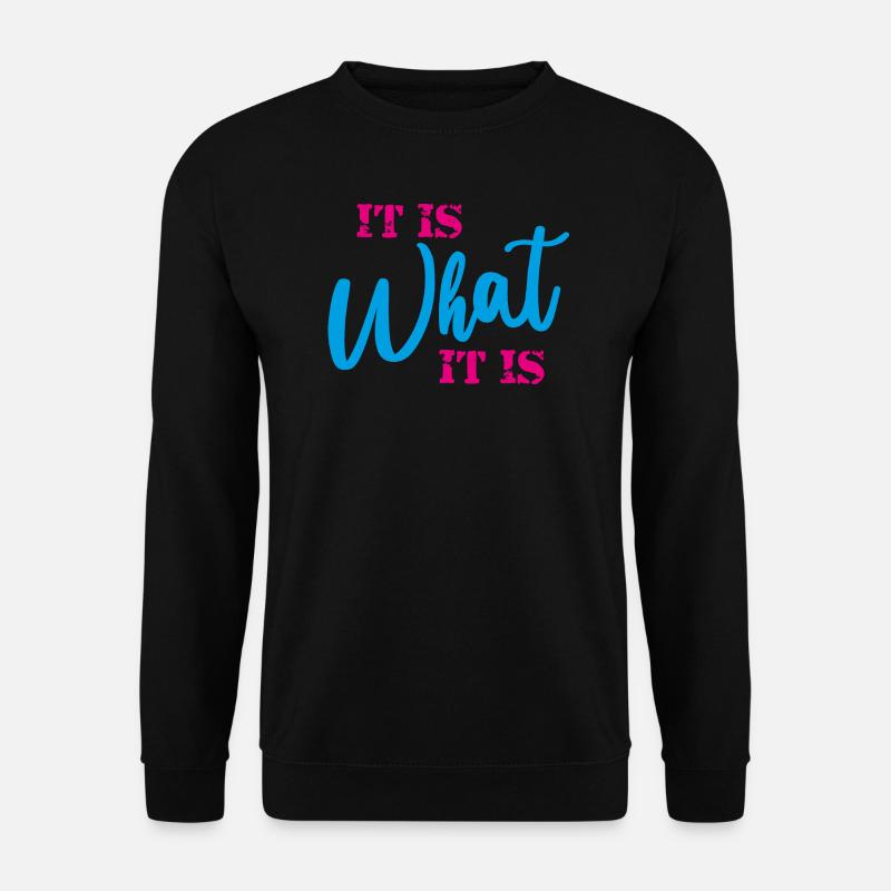C’est ce que c’est - Sweat-shirt Unisexe - noir