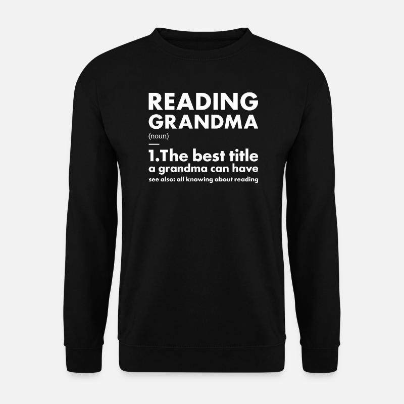 Reader Grandma Definition Reading - Unisex Sweatshirt - black
