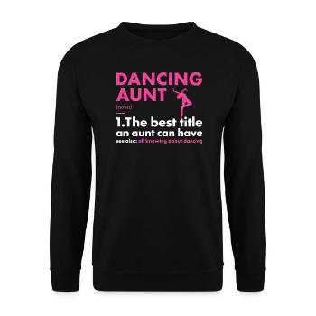 Dancer Aunt Definition Dancing - Unisex Pullover - Schwarz - Vorne - Alina (178cm) & Michal (187cm)