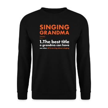 Singer Grandma Definition Singing - Unisex Pullover - Schwarz - Vorne - Alina (178cm) & Michal (187cm)