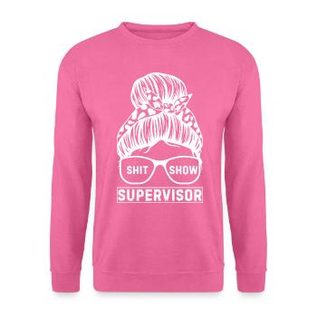Shit Show Supervisor - Unisex Pullover - Pink - Vorne