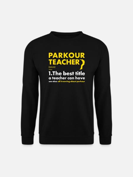 Traceur Teacher Definition Parkour - Unisex Sweatshirt - black