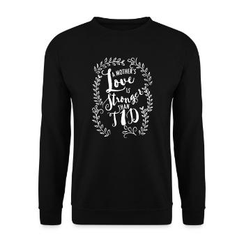 Diabetes A Mother's Love Is Strong - Unisex Sweatshirt - black - Front - Alina (178cm) & Michal (187cm)