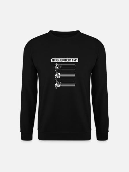 These Are Difficult Times Music Lover Musician - Unisex Pullover - Schwarz
