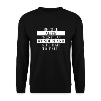 Avant qu’Alice n’aille au pays des merveilles, elle devait tomber - Sweat-shirt Unisexe - noir - Devant - Alina (178cm) & Michal (187cm)