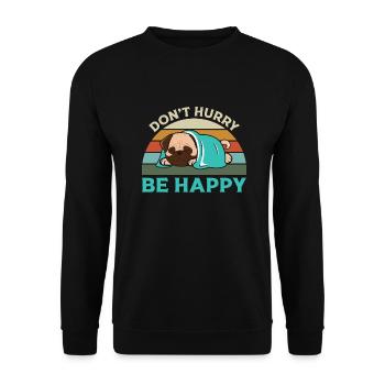 Don't hurry , Be Happy - Unisex Sweatshirt - black - Front - Alina (178cm) & Michal (187cm)