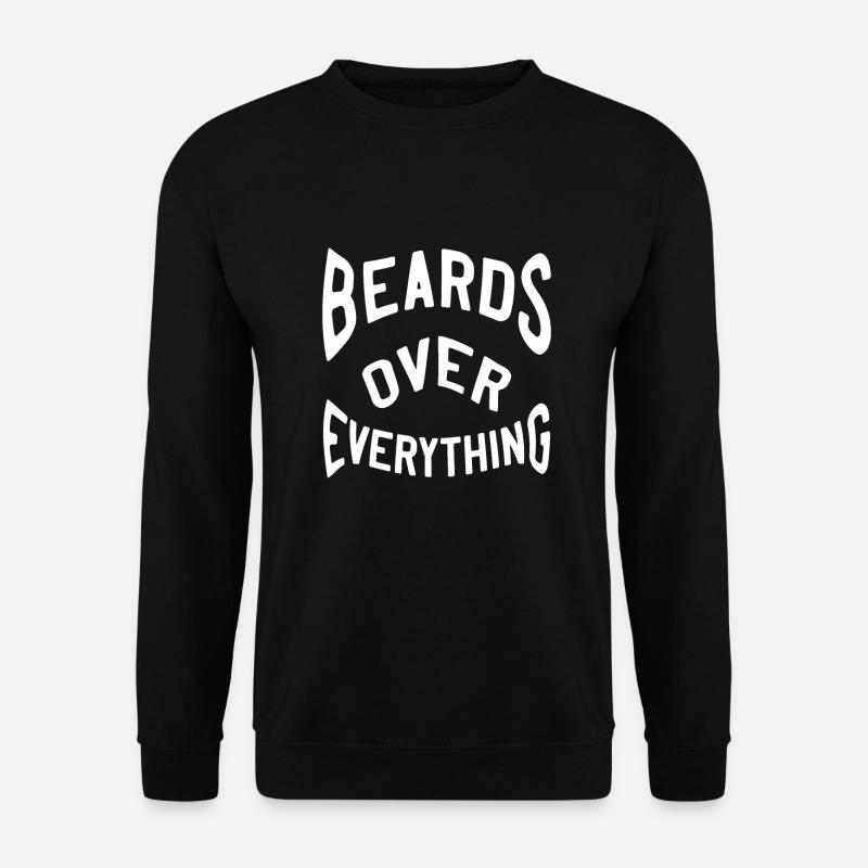 Beards over everything - Unisex Pullover - Schwarz