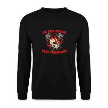 SEI KEIN PENNER FAHR VERBRENNER - Unisex Pullover - Schwarz - Vorne - Alina (178cm) & Michal (187cm)