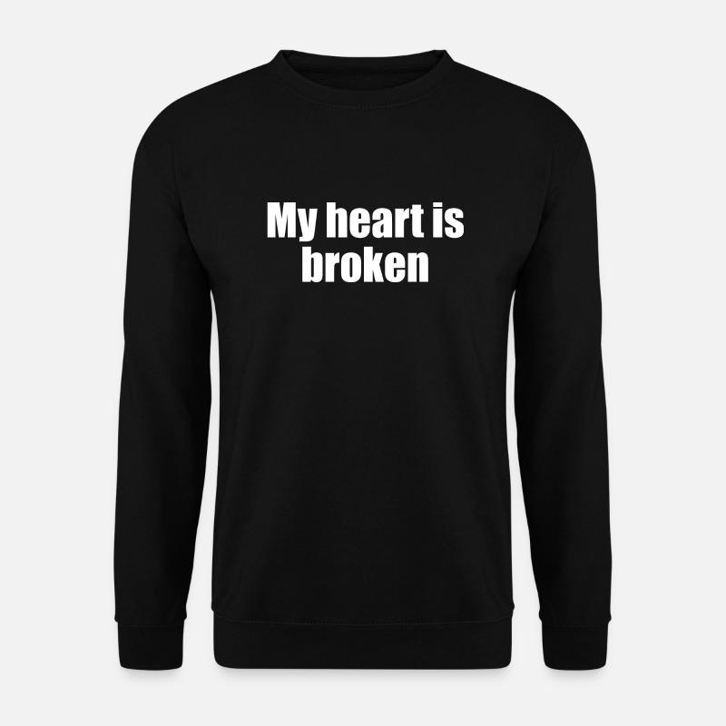 my heart is broken - Unisex Pullover - Schwarz