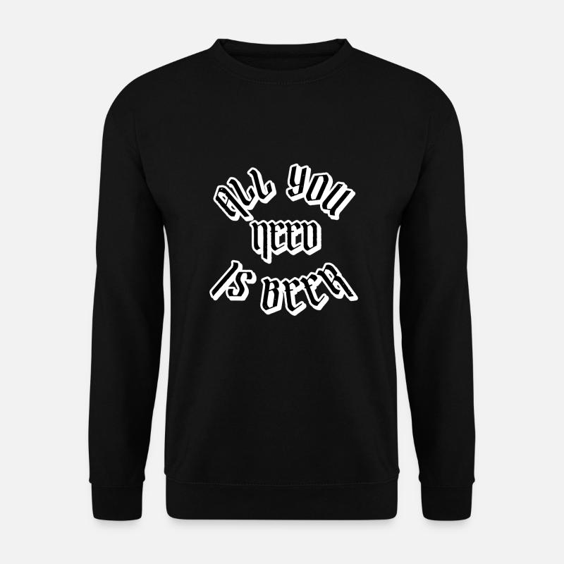 All you need is beer - Unisex Pullover - Schwarz