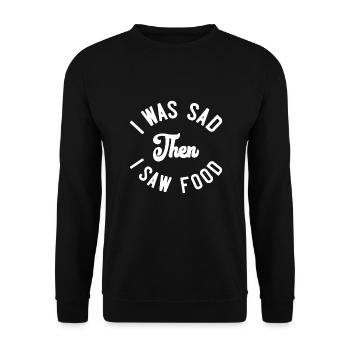I was sad then I saw food - Unisex Sweatshirt - black - Front - Alina (178cm) & Michal (187cm)