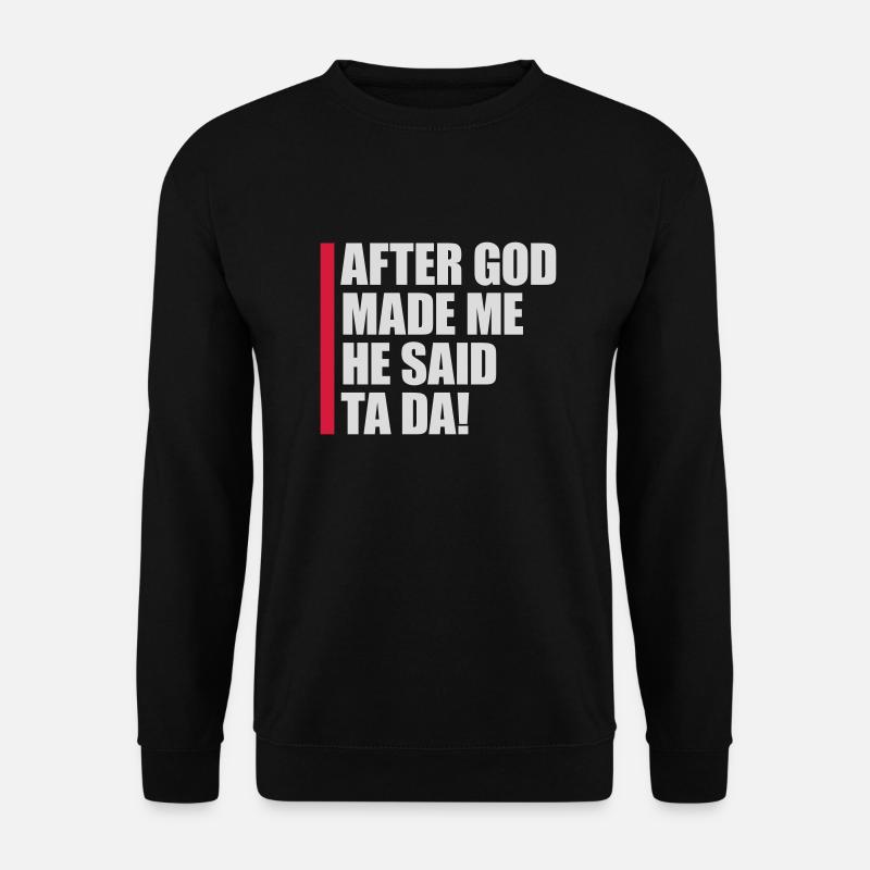 after god made me - Unisex Sweatshirt - black