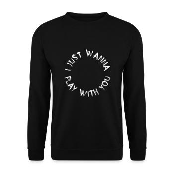 I just wanna play with you - Unisex Pullover - Schwarz - Vorne - Alina (178cm) & Michal (187cm)