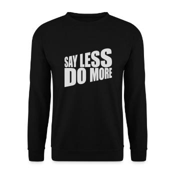 say less do more - Unisex Sweatshirt - black - Front - Alina (178cm) & Michal (187cm)