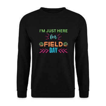 I'M Just Here For Field Day - Unisex Sweatshirt - black - Front - Alina (178cm) & Michal (187cm)