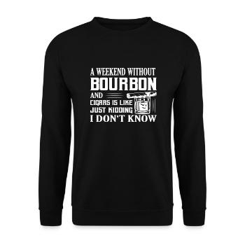 A Weekend Without Bourbon And Cigars Whiskey Drink - Unisex Pullover - Schwarz - Vorne - Alina (178cm) & Michal (187cm)