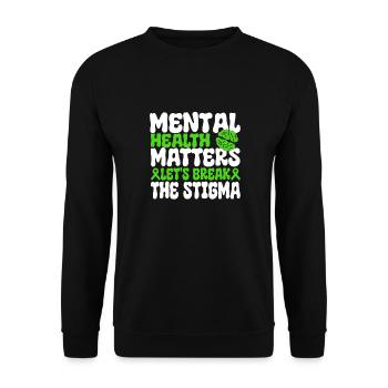 La santé mentale est importante, brisons la stigmatisation - Sweat-shirt Unisexe - noir - Devant - Alina (178cm) & Michal (187cm)