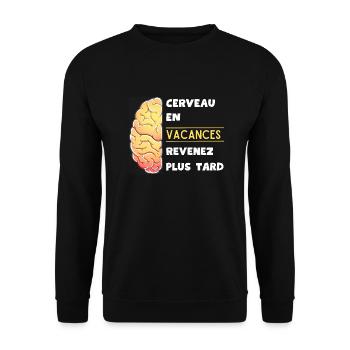 Cerveau en vacances revenez plus tard - Sweat-shirt Unisexe - noir - Devant - Alina (178cm) & Michal (187cm)