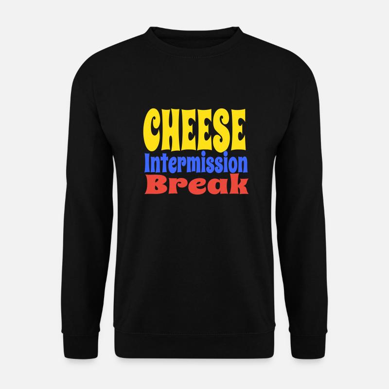 CheeseIntermissionBreakVect - Unisex Sweatshirt - black