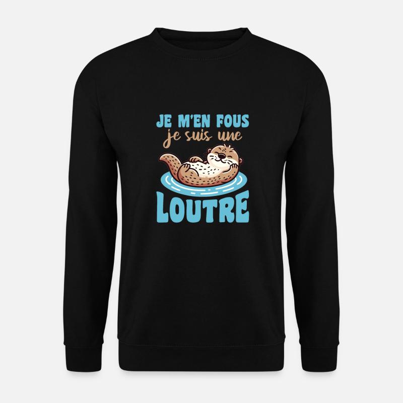 Je m'en fous je suis une loutre - süßer Otter - Unisex Pullover - Schwarz