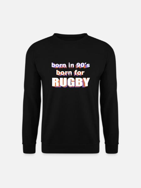 born in 90s born for RUGBY - Unisex Sweatshirt - black