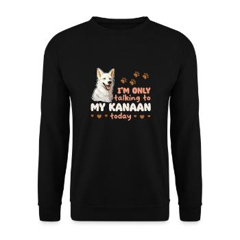 ich spreche heute nur mit meinem Kanaan - Unisex Pullover - Schwarz - Vorne - Alina (178cm) & Michal (187cm)