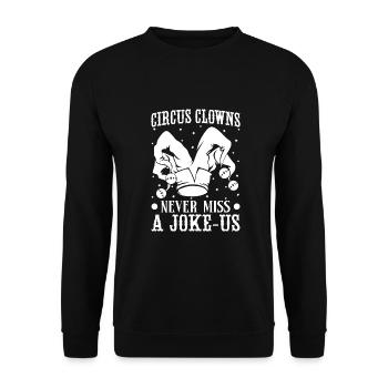 Circus Graphic Clowns Never Miss A Joke Circus - Unisex Sweatshirt - black - Front - Alina (178cm) & Michal (187cm)