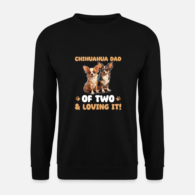 Chihuahua Chihuahua Dad of two - Unisex Pullover - Schwarz