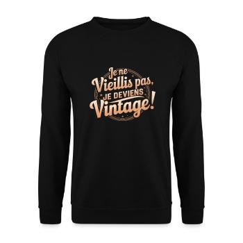 Je ne vieillis pas, je deviens vintage ! - Sweat-shirt Unisexe - noir - Devant - Alina (178cm) & Michal (187cm)