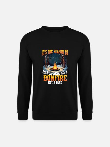Es Ist Die Jahreszeit, Um Um Ein Lagerfeuer Zu - Unisex Pullover - Schwarz