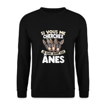 Si vous me cherchez, je suis avec les ânes - Sweat-shirt Unisexe - noir - Devant - Alina (178cm) & Michal (187cm)
