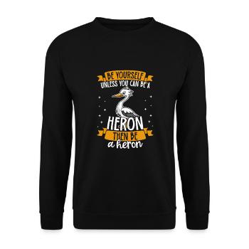 Sei du selbst, es sei denn, du kannst ein Reiher - Unisex Pullover - Schwarz - Vorne - Alina (178cm) & Michal (187cm)
