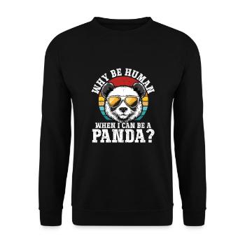 Warum ein Mensch sein wenn ich ein Panda sein - Unisex Pullover - Schwarz - Vorne - Alina (178cm) & Michal (187cm)