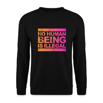 no human is illegal - The Original - Unisex Sweatshirt - black - Front - Alina (178cm) & Michal (187cm)