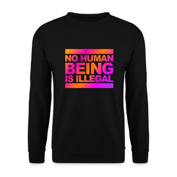no human is illegal - The Original - Unisex Pullover - Schwarz - Vorne - Alina (178cm) & Michal (187cm)