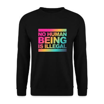 no human is illegal - The Original - Unisex Sweatshirt - black - Front - Alina (178cm) & Michal (187cm)