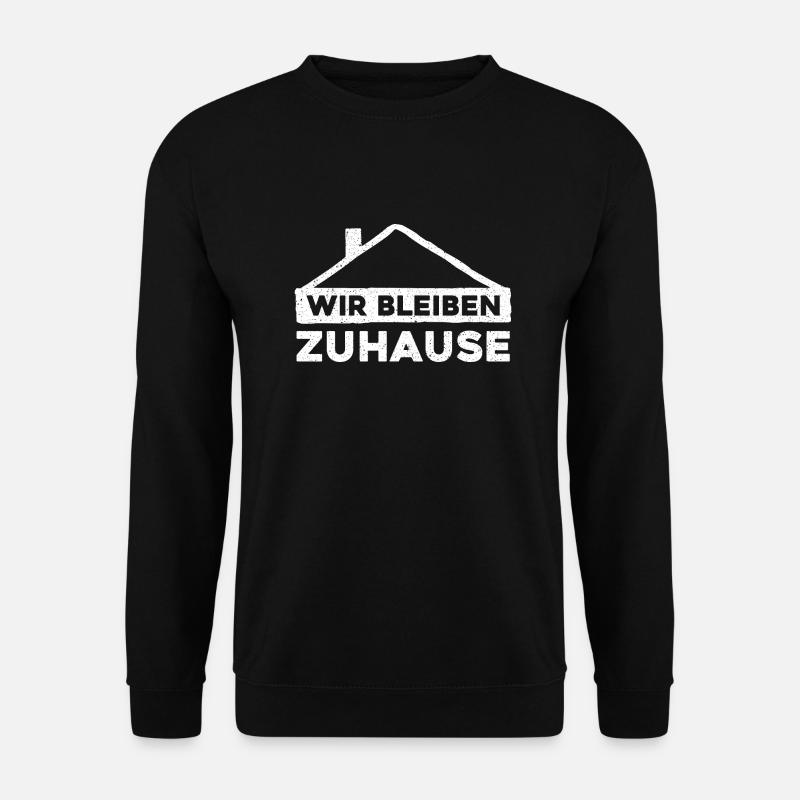 Wir bleiben Zuhause - Unisex Pullover - Schwarz