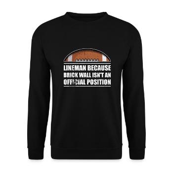 Lineman Because Brick Wall Isnt Official Position - Unisex Pullover - Schwarz - Vorne - Alina (178cm) & Michal (187cm)