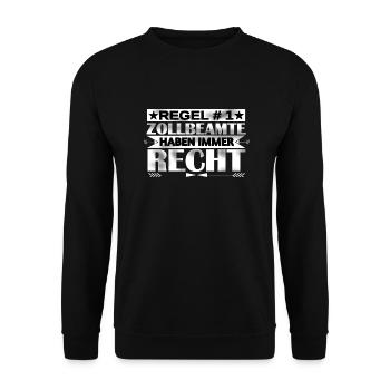 Zollbeamte haben immer recht - Unisex Pullover - Schwarz - Vorne - Alina (178cm) & Michal (187cm)