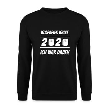 Klopapier Krise Corona Design 2020 Ich war dabei - Unisex Pullover - Schwarz - Vorne - Alina (178cm) & Michal (187cm)