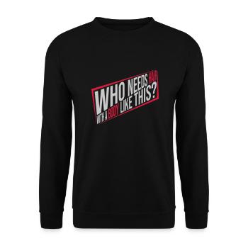 Who Needs Hair Spruch - Unisex Pullover - Schwarz - Vorne - Alina (178cm) & Michal (187cm)