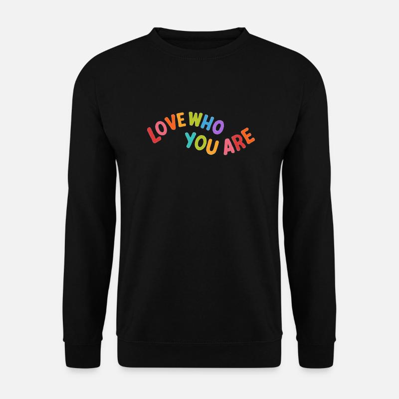 Liebe, wer du bist - Unisex Pullover - Schwarz