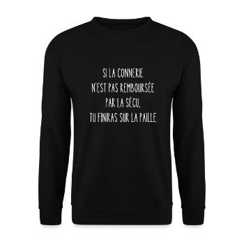 si la connerie n'est pas remboursée par la sécu - Sweat-shirt Unisexe - noir - Devant - Alina (178cm) & Michal (187cm)