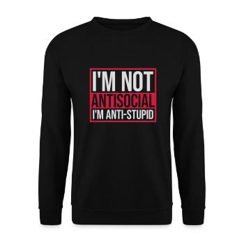 not antisocial anti stupid - Unisex Sweatshirt - black - Front - Alina (178cm) & Michal (187cm)