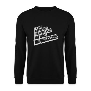 what I say Zitat - Unisex Pullover - Schwarz - Vorne - Alina (178cm) & Michal (187cm)