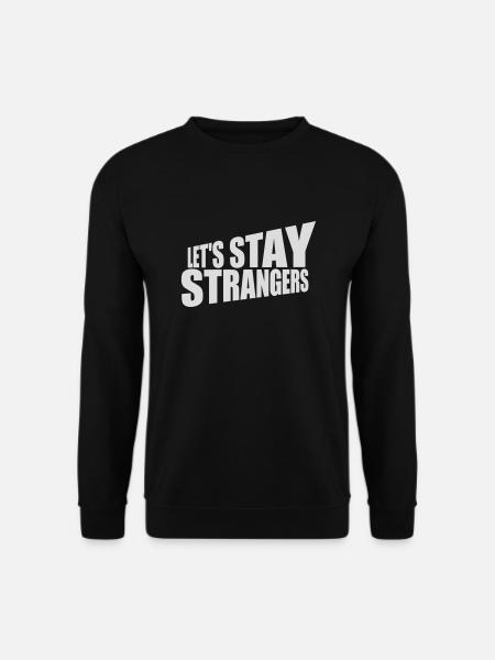 Citation Restons Strangers - Sweat-shirt Unisexe - noir