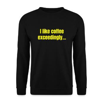 I Like Coffee Exceedingly - Coffee Funny Quotes - Unisex Sweatshirt - black - Front - Alina (178cm) & Michal (187cm)