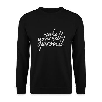 make yourself proud Zitat - Unisex Pullover - Schwarz - Vorne - Alina (178cm) & Michal (187cm)