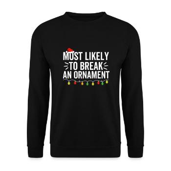Am wahrscheinlichsten, um ein Ornament zu brechen - Unisex Pullover - Schwarz - Vorne - Alina (178cm) & Michal (187cm)