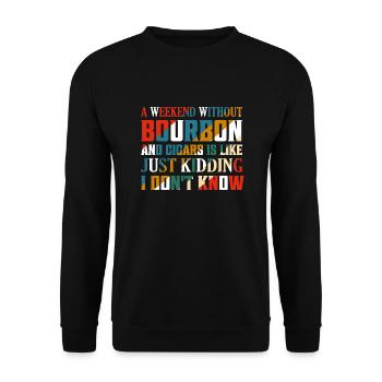 A Weekend Without Bourbon And Cigars Drinking Whis - Unisex Pullover - Schwarz - Vorne - Alina (178cm) & Michal (187cm)